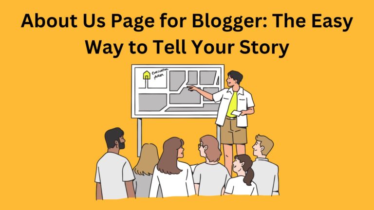 About Us Page for Blogger: The Easy Way to Tell Your Story