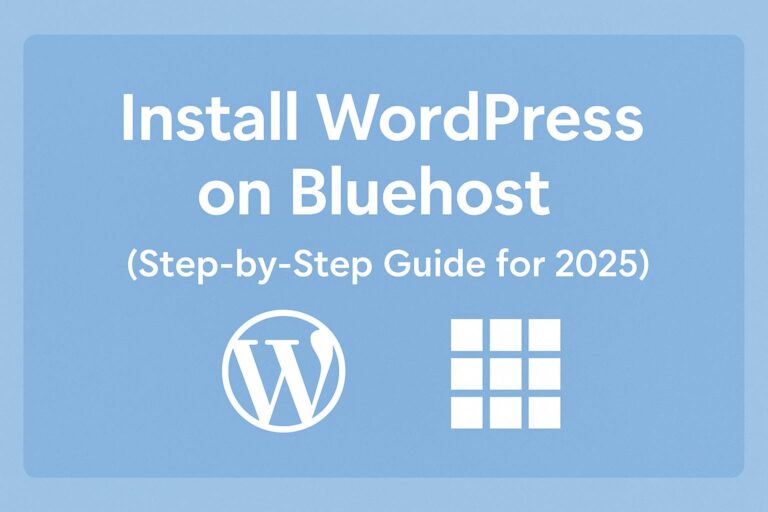 How to Install WordPress on Bluehost (Beginner’s No-Stress Guide)
