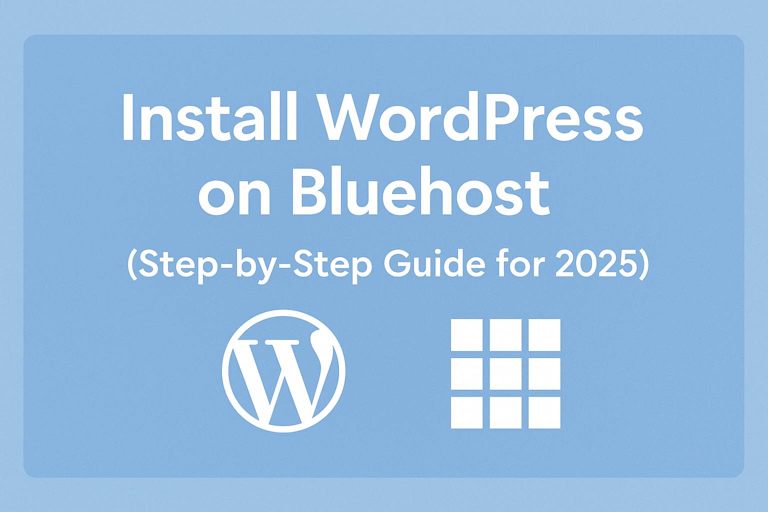 How to Install WordPress on Bluehost (Beginner’s No-Stress Guide)