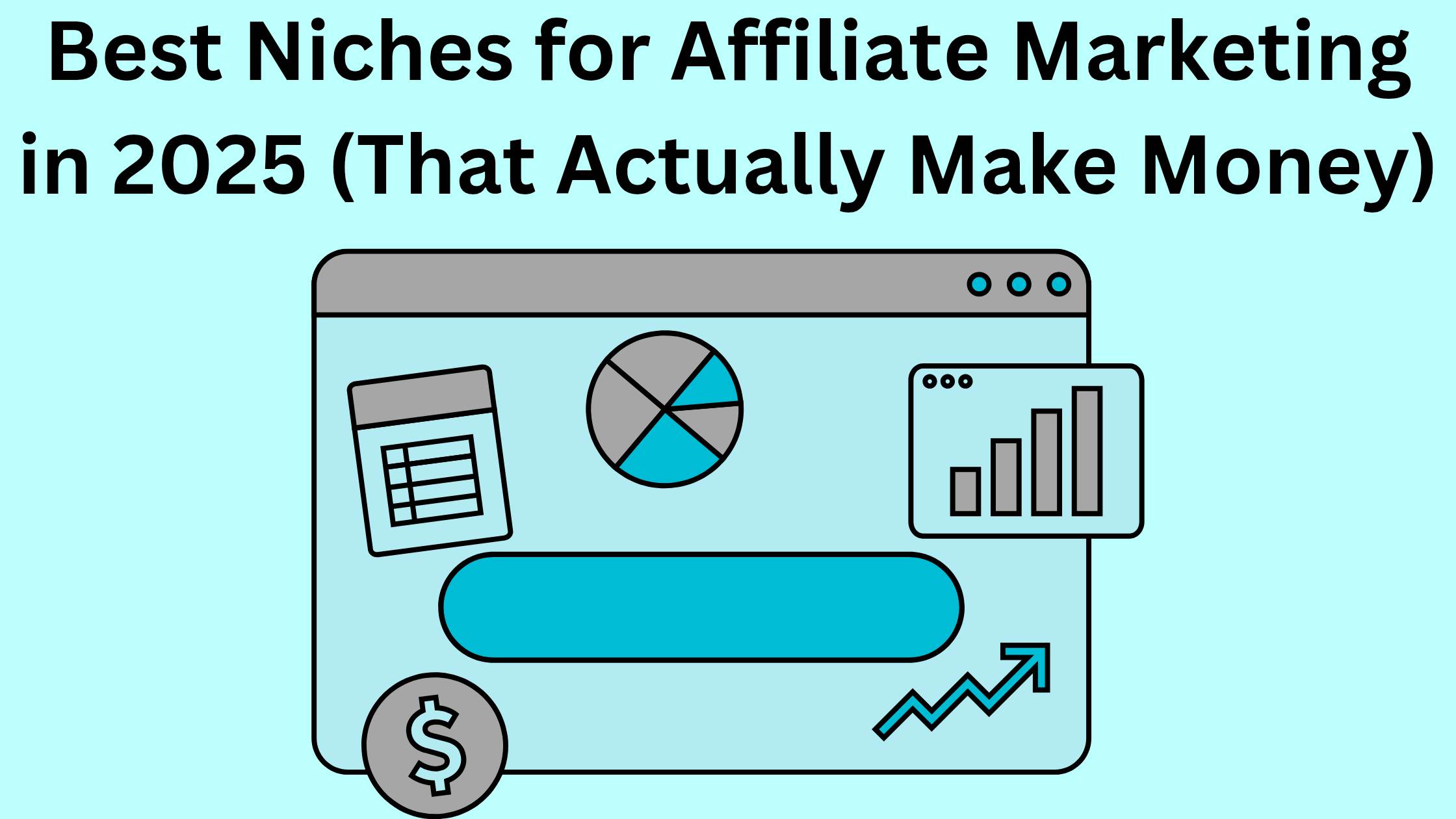 Best Niches for Affiliate Marketing in 2025 (That Actually Make Money)