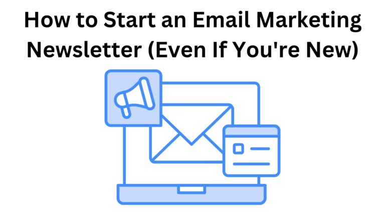How to Start an Email Marketing Newsletter (Even If You