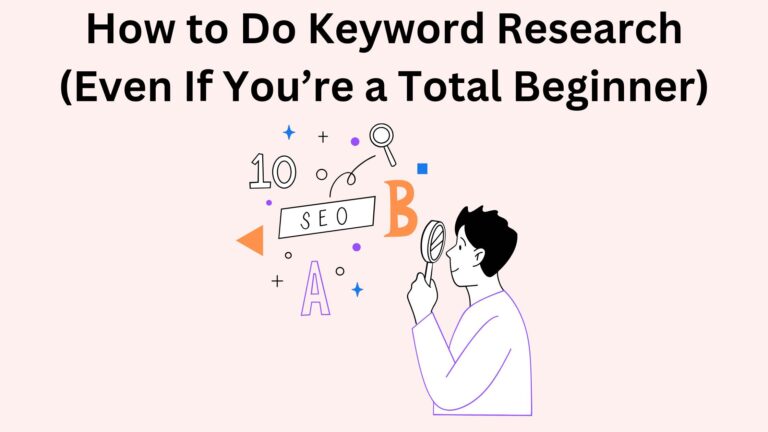 How to Do Keyword Research (Even If You’re a Total Beginner)