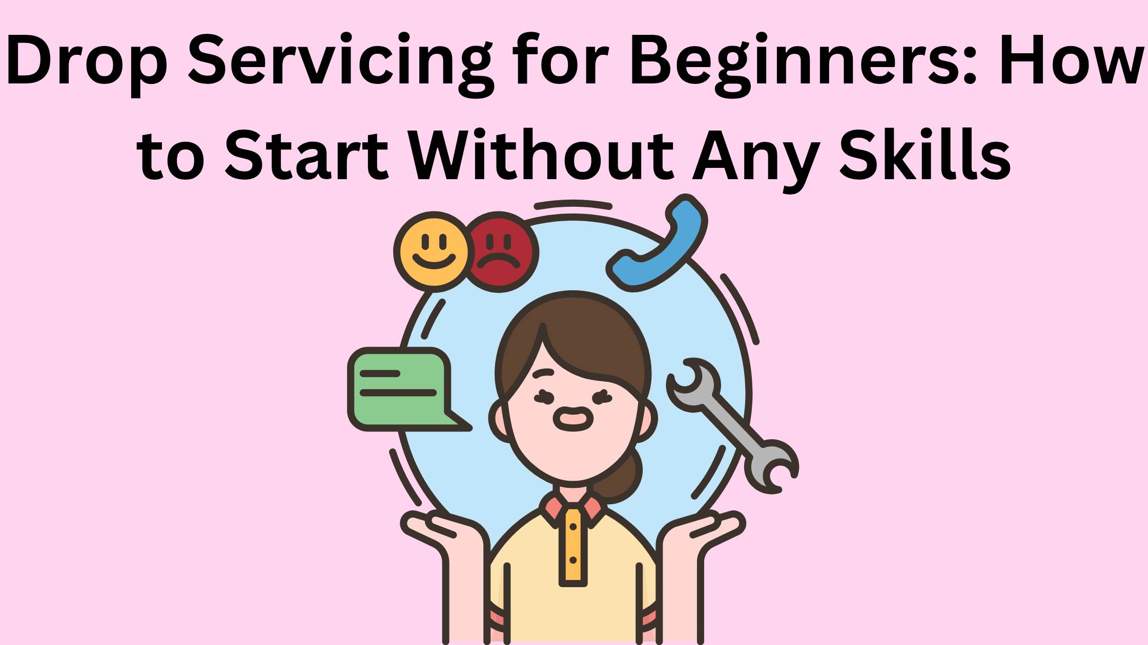 Drop Servicing for Beginners: How to Start Without Any Skills