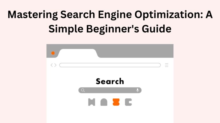 Mastering Search Engine Optimization: A Simple Beginner