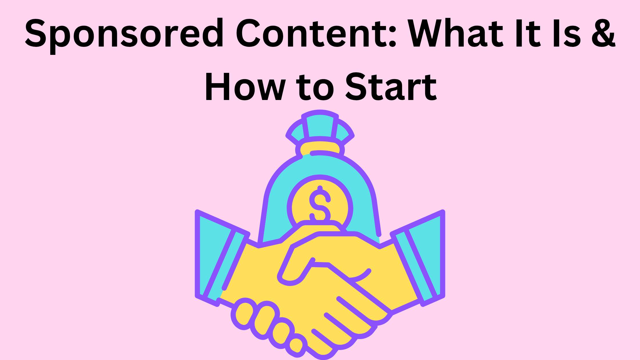 Sponsored Content: What It Is & How to Start