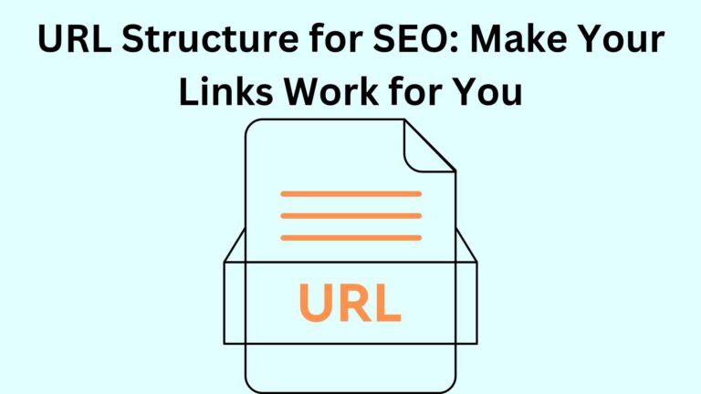 URL Structure for SEO: Make Your Links Work for You