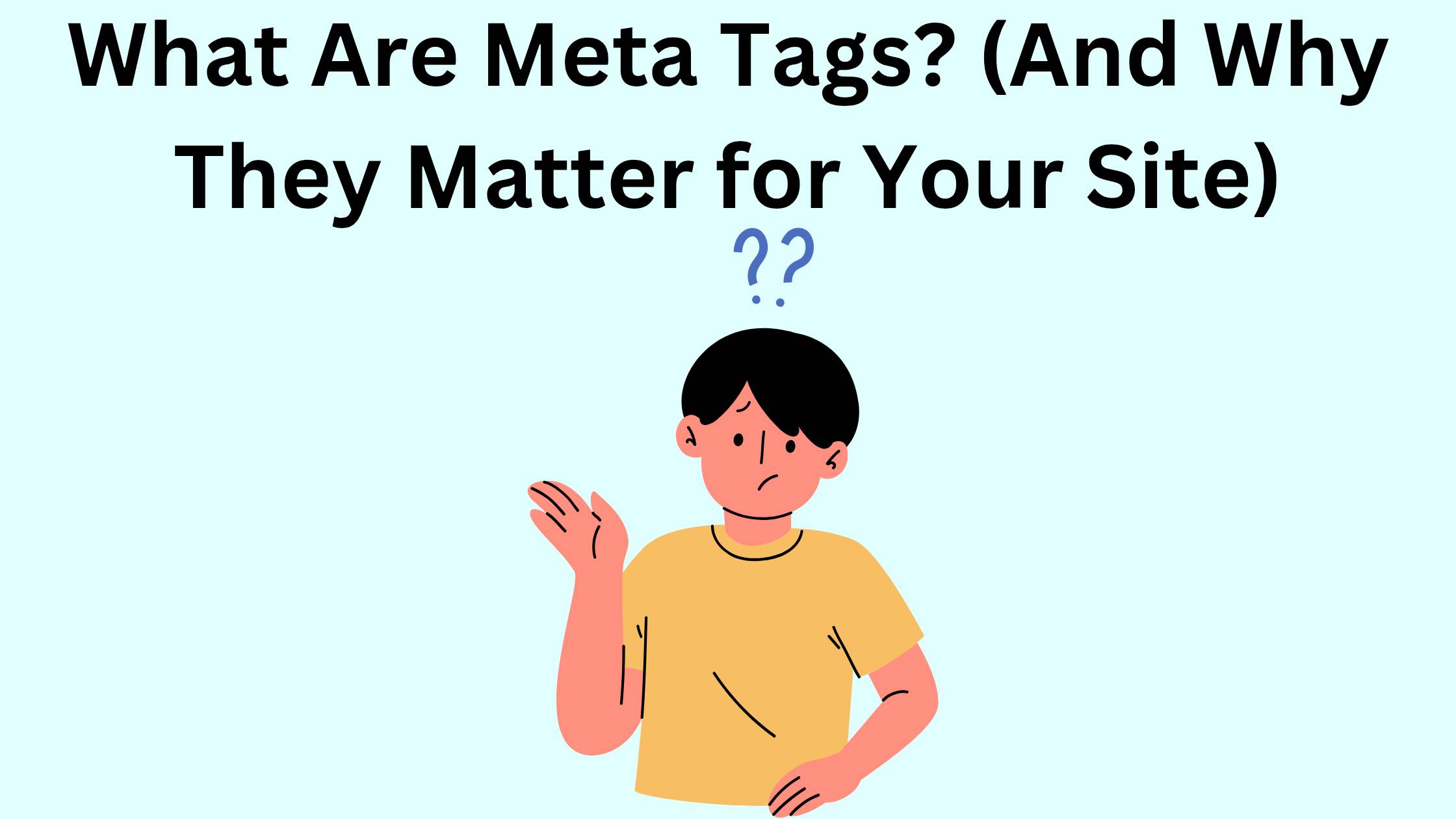 What Are Meta Tags? (And Why They Matter for Your Site)