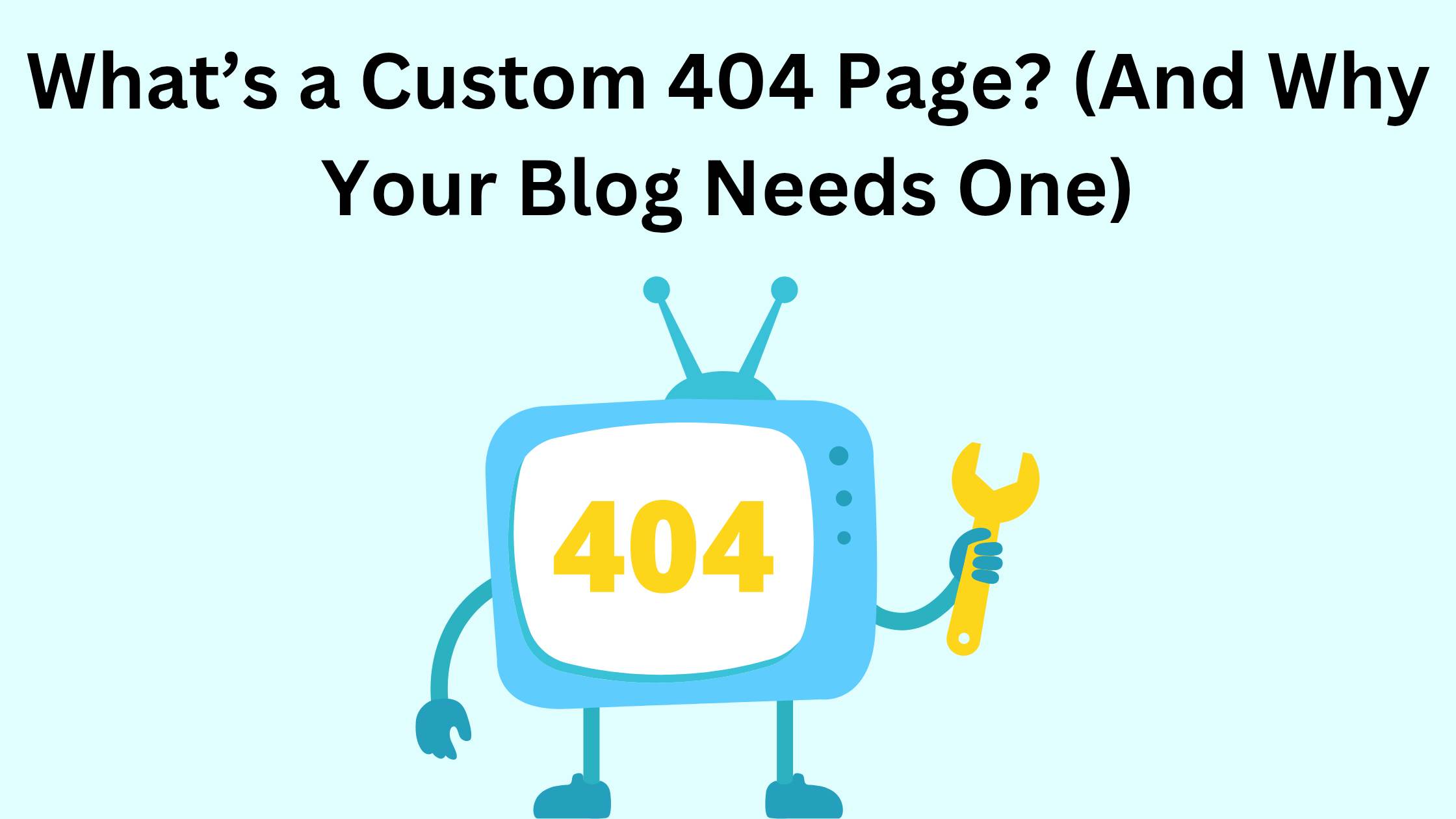 What’s a Custom 404 Page? (And Why Your Blog Needs One)