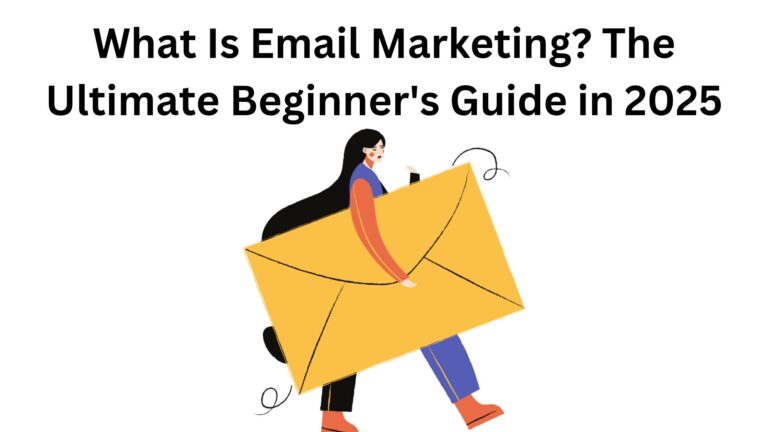 What Is Email Marketing? The Ultimate Beginner